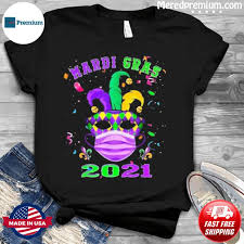 The novel coronavirus may join a short list of history's events that have led to the cancellation of mardi gras in new orleans. Face Mask Funny Mardi Gras 2021 Shirt Hoodie Sweater Long Sleeve And Tank Top