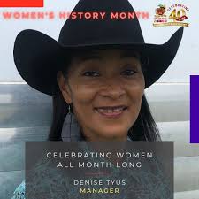 BPIR WOMEN'S HISTORY MONTH Celebrating Denise Tyus, Corporate Manager Denise  Tyus is a 2nd generation cowgirl from Damascus, AR where she works as  manager for a major corporation. Denise is a wife,