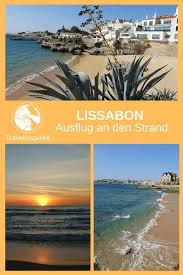 Ganz klar, wer seinen urlaub in lissabon verbringt, der will nicht nur historische nicht nur badegäste tummeln sich am sandstrand, auch surfer werden hier glücklich. Lissabons Strande Ausflug Ans Meer Travelinspired Ausflug Ans Meer Lissabon Lissabon Strand