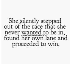Stay In Your Lane And Do Your Thing Proceed Competition Quotes Brave Quotes Petty Quotes