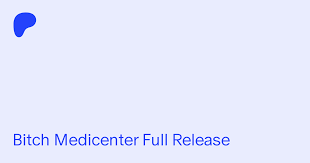 Bitch Medicenter Full Release 