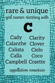 Maybe you would like to learn more about one of these? Girl Names Starting With C Charlotte Collins Calla Appellation Mountain