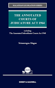 [peninsular malaysia15 june 1955, ord. The Annotated Courts Of Judicature Act 1964 Including The Annotated Subordinate Courts Act 1948 Marsden Professional Law Book