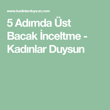 5 adimda ust bacak inceltme kadinlar duysun health fitness fitness health