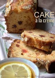 Cake A La Creme Fraiche Epaisse Fruits Confits Varies Recette Creme Pour Gateau Creme Fraiche Recette Gateau Aux Fruits Frais