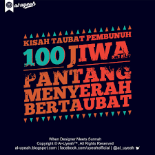 Ia pun ditunjuki kepada seorang 'alim. Kisah Taubat Pembunuh 100 Jiwa Aluyeah