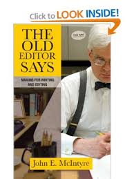 Wisdom On Writing And Editing From John E Mcintyre A Renowned Editor At The Baltimore Sun And Author Of The Blog Yo Reading Recommendations What Book Writing