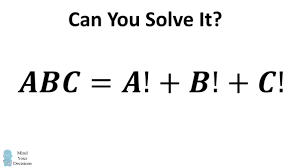 Check spelling or type a new query. Solve Abc A B C The Factorial Digits Sum Puzzle Mind Your Decisions