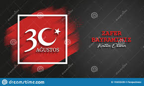 Victory day, also known as turkish armed forces day, is a public holiday in turkey commemorating the decisive victory in the battle of dumlupınar, on 30 august 1922. 30 August Sprechen Siegtag Von Der Turkei Feierhintergrund Vektorfahne Das Turkische 30 Agustos Zafer Bayrami Vektor Abbildung Illustration Von Istanbul August 153232439
