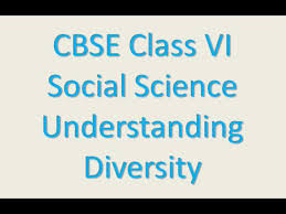 Understanding Diversity Cbse Class Vi Social Science Youtube