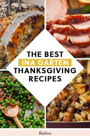 The 22 Best Ina Garten Thanksgiving Recipes Thanksgiving Recipes Southern Thanksgiving Recipes Best Thanksgiving Recipes