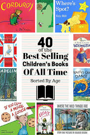The Best Sellers List Of Children S Literature Books Sorted By Age Baby Book To Read Classic Kids Books Toddler Books