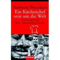 Anthony bourdain ist amerikaner französischer herkunft und führt, wenn man dem klappentext seines buches glauben darf, seit acht jahren die brasserie les halles in new york. Anthony Bourdain Ein Kuchenchef Reist Um Die Welt Das Nachhaltigkeitsblog Der Mobelmacher