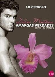 Dulces Mentiras Amargas Verdades Ii Revelaciones Todo Pdf Libros Romanticos Libros Literatura Romantica