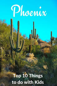 Top 10 Fun Things To Do In Phoenix Az With Kids Phoenix With Kids Phoenix Things To Do Phoenix Travel