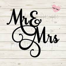 Mr Mrs Svg Mr And Mrs Cake Topper Svg Wedding Cake Topper Etsy Mr And Mrs Wedding Wedding Cake Toppers Cricut Wedding Invitations