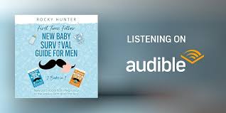First Time Father New Baby Survival Guide for Men: 2 Books in 1 Audiobook