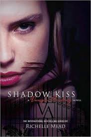 Shadow Kiss Book 3 Vampire Academy Series By Richelle Mead Kiss Books Vampire Academy Vampire Academy Books