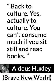 He was the grandson of thomas henry huxley and younger brother of julian huxley. Aldous Huxley Quotes Aldous Huxley Quotes Aldous Huxley Huxley
