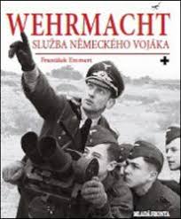 Češi ve wehrmachtu - František Emmert | Knihy LUXOR