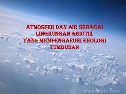 Argon merupakan campuran dari gas. Atmosfer Dan Air Sebagai Lingkungan Abiotik Ppt Download