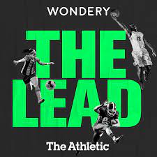 The Lead Podcasts The Athletic