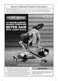 These files are related to harbor freight tools saw 98199 user guide. Chicago Electric Power Tools 12 Double Bevel Sliding Compound Miter Saw With Laser Guide 69684 User Manual 20 Pages