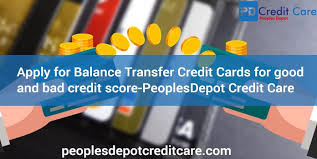 Reality is a bit different, though. Apply For Balance Transfer Credit Cards For Good And Bad Credit Score Peoples Depot Credit Care