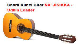 Chord Kunci Gitar Na Jisikka Udhin Leader Calonpintar Com