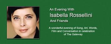An Evening with Isabella Rossellini and friends