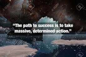 Inspirational Typographic Quote The Path To Success Is To Take Massive Determined Action Stock Photo Picture And Royalty Free Image Image 77734456