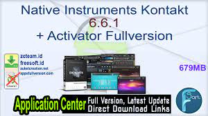 219.05 mb unprecedented power, a vast. Native Instruments Kontakt 6 6 1 Activator Fullversion Free Download