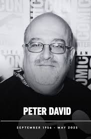 Peter David, comic book writer and TV series creator, passes away at 68
