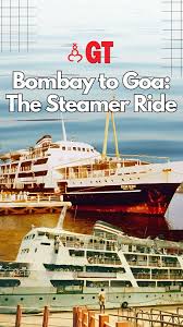 Forgotten Steamer Voyage From Goa ...