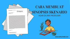 Maybe you would like to learn more about one of these? Tips Membuat Sinopsis Skenario Agar Dilirik Produser