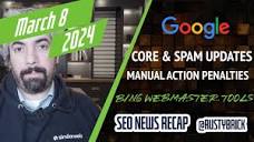 Google March Core & Spam Updates, Manual Actions, Spam Policies ...