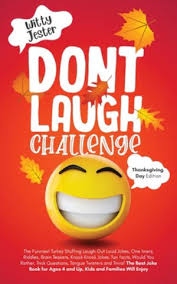 Buzzfeed staff can you beat your friends at this q. Don T Laugh Challenge Thanksgiving Edition The Funniest Turkey Stuffing Laugh Out Loud Jokes One Liners Riddles Brain Teasers Knock Knock Jokes Fun Facts Would You Rather Trick Questions Tongue Twisters And Trivia The Best Joke Book For
