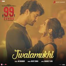 The story, soundtrack and film score are written by a. Jwalamukhi From 99 Songs Song Download From Jwalamukhi From 99 Songs Jiosaavn