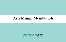 Kegiatannya mungkin beragam, seperti menyusui bayi. 13 Arti Mimpi Membunuh Menurut Primbon Jawa Dan Psikolog