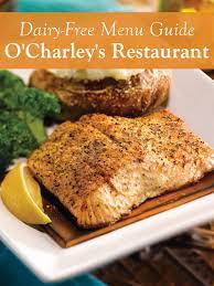O Charley S Restaurant Dairy Free Menu Guide With Custom Order Tips