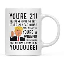What are some good ideas for 21st birthday presents? Buy Andaz Press Funny President Donald Trump 11oz Coffee Mug Birthday Gag Gift You Re 21 Yuuuuge Birthday 1 Pack 21st Birthday Present Ideas For Him Her Family Coworker Friend Online In Turkey B07mfxzyxj