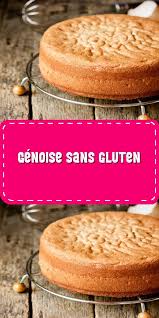 Genoise Sans Gluten Genoise Sans Gluten Recette Gateau Sans Gluten Gateau Sans Gluten