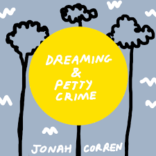 Последние твиты от corren (@corrennyheter). Jonah Corren On Ennui The Countryside And Dreaming Petty Crime Two Story Melody