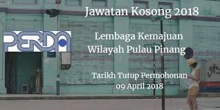 Permohonan jawatan kosong di lembaga kemajuan wilayah pulau pinang terkini. Lembaga Kemajuan Wilayah Pulau Pinang Jawatan Kosong Perda 09 April 2018 Lembaga Kemajuan Wilayah Pulau Pinang Perda Calon Yang Sesuai Untuk Men Highway Signs
