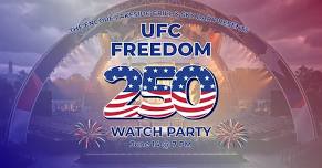 UFC Freedom 250 Watch Party @ The Encore