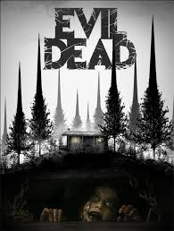 Evil Dead 2013 Five Friends Head To A Remote Cabin Where The Discovery Of A Book Of The Dead Leads Them To Unwi Horror Posters Creepy Movies Horror Pictures
