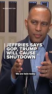 House Minority Leader Hakeem Jeffries said that if there is a government  shutdown, Trump and Republicans will be to blame. Read more by clicking the  link in the bio. #jeffries #donaldtrump ...
