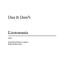 Dan & Dave's Lisztomania | Podcast on Spotify