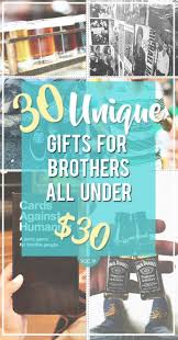 Birthday Gift For Brother Who Has Everything 30 Unique Gifts For Brothers All Under 30 Christmas Gifts For Brother Thoughtful Gifts For Him Birthday Gifts For Brother