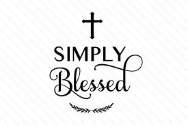 Are you falling short of ideas on the best gift at the last minute? Simply Blessed Svg Cut File By Creative Fabrica Crafts Creative Fabrica